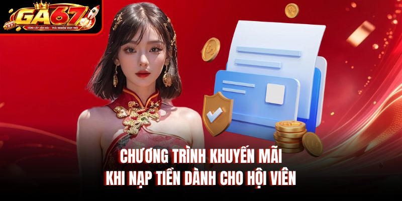 Chương trình khuyến mãi khi nạp tiền dành cho hội viên Chương trình khuyến mãi khi nạp tiền dành cho hội viên