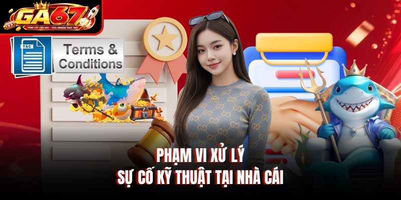 Phạm vi xử lý sự cố kỹ thuật tại nhà cái Phạm vi xử lý sự cố kỹ thuật tại nhà cái
